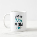 Search for proud pet owner mugs Proud dog mum