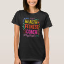 Search for health coaching tshirts Workout