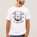 Search for hipster tshirts Joke