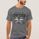 Search for built in the fifties tshirts Born