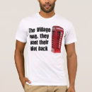Search for village idiot tshirts Their