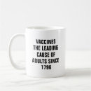 Search for vaccinated mugs Vaccines cause adults