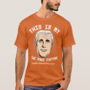 Search for mike pence tshirts Political