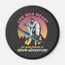 Search for funny friend magnets Outdoor adventure