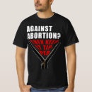Search for anti abortion tshirts Women's rights