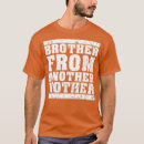 Search for brother from another mother tshirts Friends
