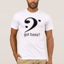Search for bass clef tshirts Slogan