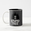 Search for stupid stuff mugs Gag
