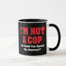Search for funny cop mugs Joke