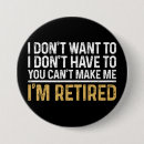 Search for funny retirement badges Quote