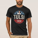 Search for tulsi tshirts Democrat
