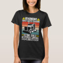 Search for tractor trailer tshirts Semi