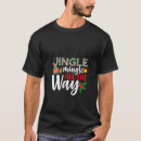 Search for jingle all the way tshirts Xmas