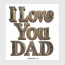 Search for i love you dad stickers Father