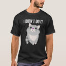 Search for funny troublemaker tshirts Cat