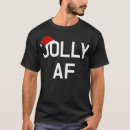 Search for jolly tshirts Claus