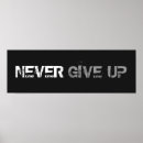 Search for never give in posters Inspirational