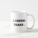 Search for liberal tears mugs Humour