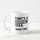 Search for horrible mugs Thats a horrible