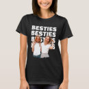 Search for bff tshirts Matching bestie