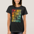 Search for retired grandma tshirts Time
