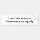 Search for discriminator bumper stickers Hate