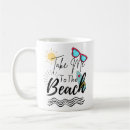 Search for take me to the beach mugs Sea