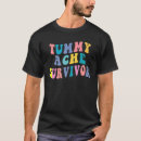 Search for tummy ache survivor tshirts Ibs