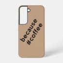 Search for coffee samsung cases Funny