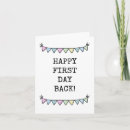 Search for happy first day cards Welcome back