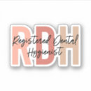 Search for rdh stickers Registered dental hygienist