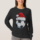 Search for soccer christmas tshirts Popular