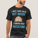 Search for museum tshirts Ancient