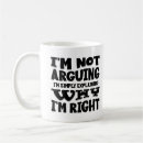 Search for explaining why im right mugs Funny