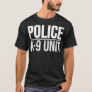 Search for police k9 tshirts Cute