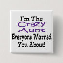 Search for funny aunt badges Crazy
