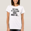 Search for funny sleep quotes womens tshirts Humor