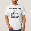 Search for cereal guy tshirts Humour