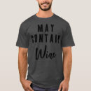 Search for may contain wine tshirts Party