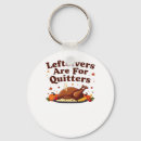 Search for holiday feast key rings Leftovers are for quitters