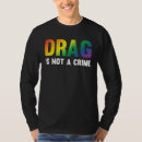 Search for drag queen tshirts Rights