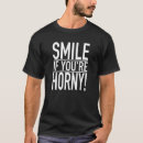 Search for horny tshirts Adult