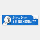 Search for stupid drivers bumper stickers Turn signal
