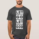 Search for let go let god tshirts Quote
