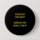 Search for dyslexic badges Humour