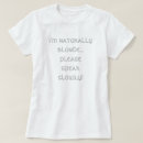 Search for blonde tshirts Sayings