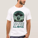 Search for funny aliens quotes tshirts Area 51