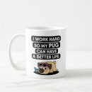 Search for my pug mugs Humour