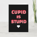 Search for funny cupid valentines day cards Cupid is stupid