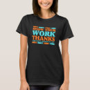 Search for show your work tshirts Thanks